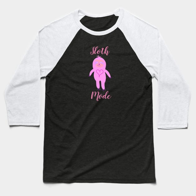 Pink Sloth Mode Baseball T-Shirt by DanielleGensler